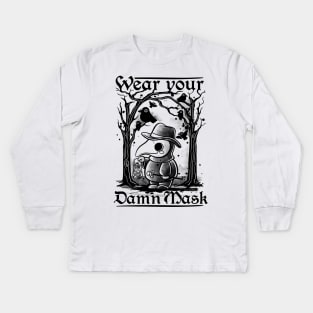 Wear your damn mask Kids Long Sleeve T-Shirt